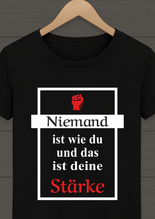 T-Shirt Niemand ist wie du